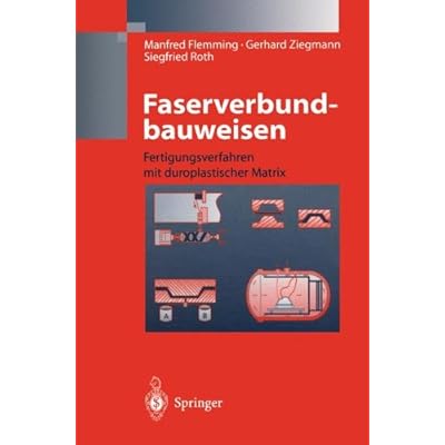 [PDF] Download Faserverbundbauweisen: Fertigungsverfahren mit duroplastischer Matrix Kostenlos
