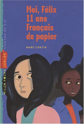 Moi, Félix 11 ans Français de papier