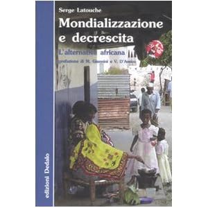 Mondializzazione e decrescita. L'alternativa africana