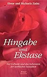 Hingabe und Ekstase. Der G-Punkt und das Geheimnis der weiblichen Sexualität by 