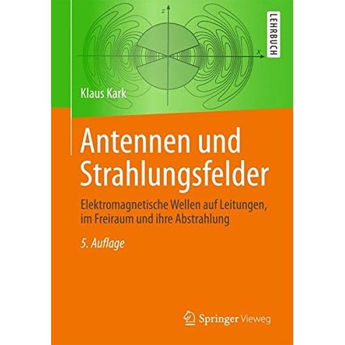 [PDF] Download Antennen und Strahlungsfelder: Elektromagnetische Wellen auf Leitungen, im Freiraum und ihre Abstrahlung Kostenlos