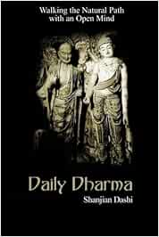Daily Dharma Walking The Natural Path With An Open Mind Amazon De Dashi Shanjian Fremdsprachige Bucher