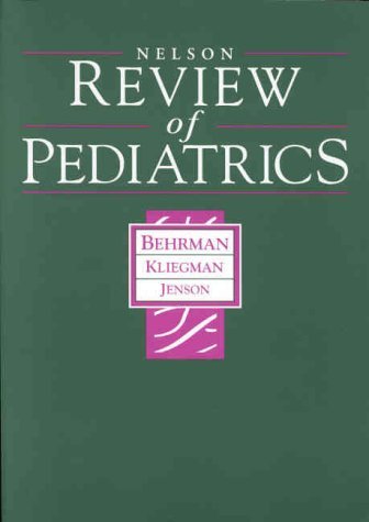 Nelson Review of Pediatrics, 2e by Richard E. Behrman MD (2000-06-15)