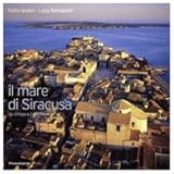 Image de Il mare di Siracusa da Ortigia a Capo Passero. Ediz. italiana e inglese