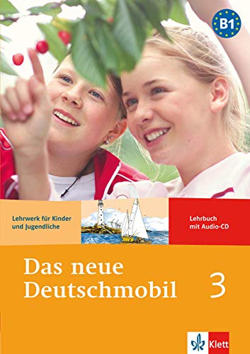 Das neue Deutschmobil 3 (Nivel B1) Libro del alumno + CD: Lehrbuch 3 mit AudioCD: Vol 3