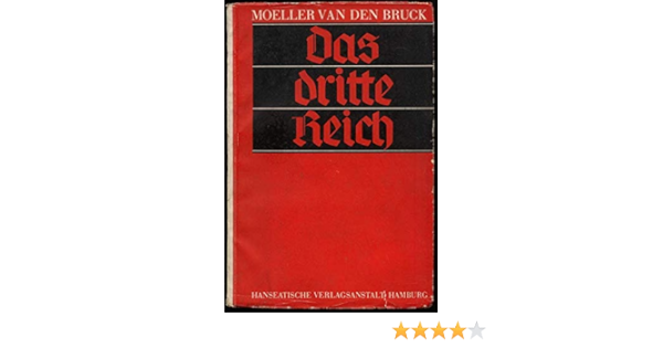 Das Dritte Reich Amazon De Moeller Van Den Bruck Hans Schwarz Bucher