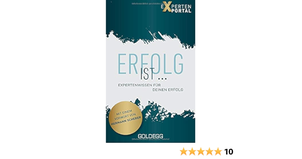 Erfolg Ist Expertenwissen Fur Deinen Erfolg Expertenportal Amazon De Bucher