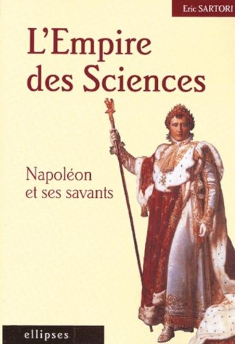 L'Empire des sciences - Napoléon et ses savants en ligne