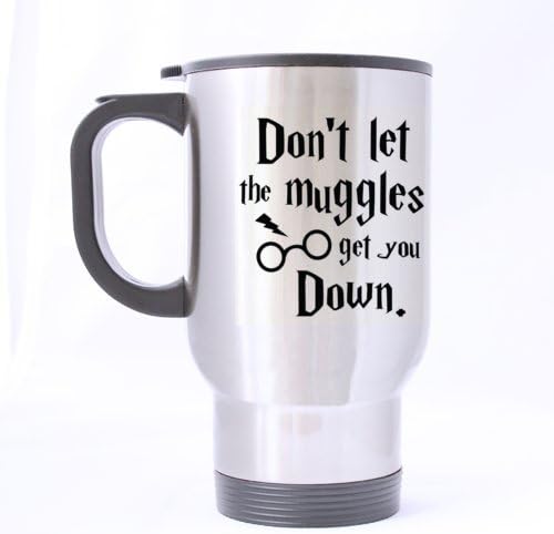 Funny Magic Theme Don't let the muggles get you down Stainless Steel Travel Mug Sliver 14 Ounce Coffee/Tea Mug - Personalized Gift For Birthday,Christmas And New Year