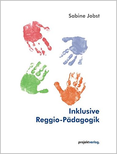 Download Inklusive Reggio-Pädagogik Download Inklusive Reggio-Pädagogik
