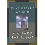 What Dreams May Come: A Novel