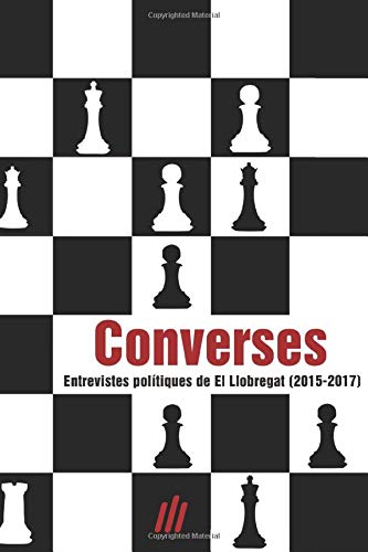 Converses: Entrevistes polítiques de El Llobregat (2015-2017)