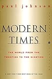  Modern Times Revised Edition: World from the Twenties to the Nineties, The (Perennial Classics)