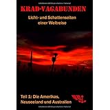 Krad-Vagabunden - Licht- und Schattenseiten einer Weltreise, Teil 1: Die Amerikas, Neuseeland und Australien