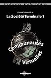 Image de Communautés Virtuelles: La Société Terminale 1 (Futurs Indicatifs)