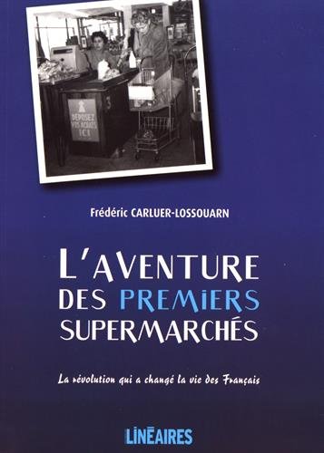 Télécharger L'aventure des premiers supermarchés Gratuit