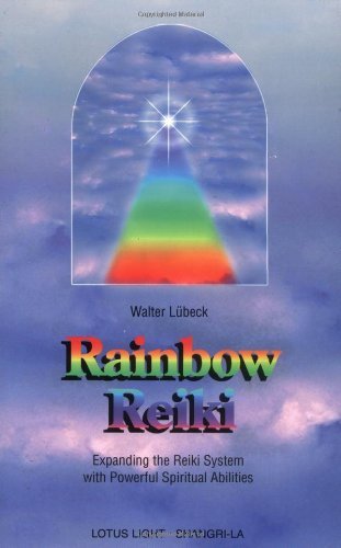 Rainbow Reiki: Expanding the Reiki System With Powerful Spiritual Abilities (Shangri-La Series) (English Edition)