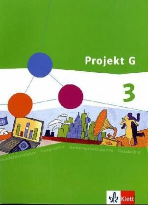 Projekt G Gesellschaftslehre 3. Ausgabe Rheinland-Pfalz Gesamtschule: Schülerbuch Klasse 9/10 (Projekt G Gesellschaftslehre. Ausgabe für Rheinland-Pfalz Gesamtschule ab 2009)