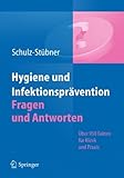 Image de Hygiene und Infektionsprävention. Fragen und Antworten: Über 950 Fakten für Klinik und