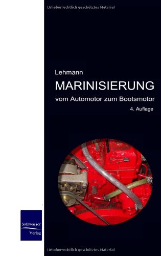 Preisvergleich Produktbild Marinisierung: Vom Automotor zum Bootsmotor