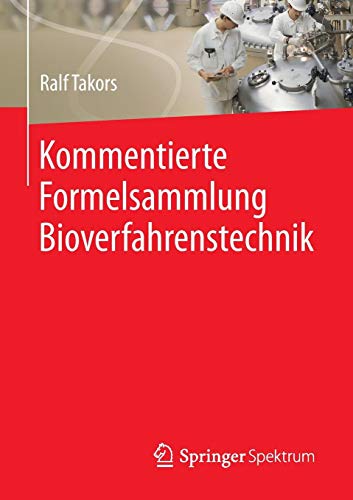 Kommentierte Formelsammlung Bioverfahrenstechnik