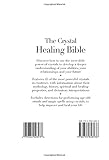 Image de The Crystal Healing Bible: Practical Divination Techniques That Harness a Million Years of Earth Energy to Reveal Your Lives, Loves, and Destiny