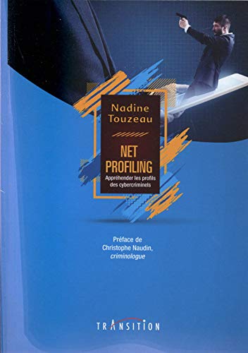 Download Net Profiling - Appréhender les profils des cybercriminels Download Net Profiling - Appréhender les profils des cybercriminels