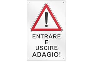 POLITARGHE Cartello vinile 4 fori "Attenzione: entrare e uscire adagio"