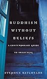 Buddhism without Beliefs Buddhism without Beliefs