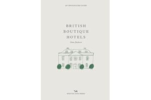 British Boutique Hotels: An Opinionated Guide (Opinionated Guides)