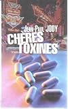 Cheres toxines