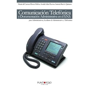 Comunicación Telefónica y Documentación administrativa en el S. N. S. para Administrativos, Auxiliares de A