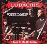 Get Back (Sum 41 Rock Remix) (Enhanced) by Ludacris (2005-05-03) - Ludacris
