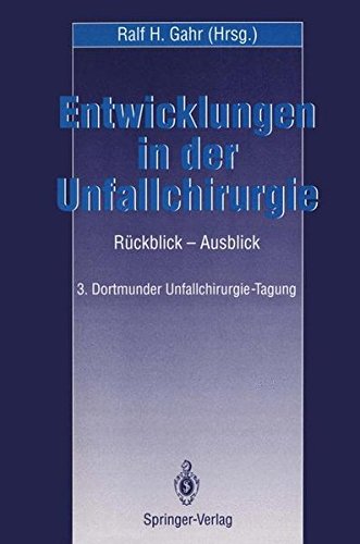 Preisvergleich Produktbild Entwicklungen in der Unfallchirurgie: Rückblick - Ausblick 3. Dortmunder Unfall-Chirurgie-Tagung