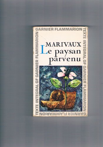 Marivaux. Le Paysan parvenu : . Chronologie et introduction par Michel Gilot