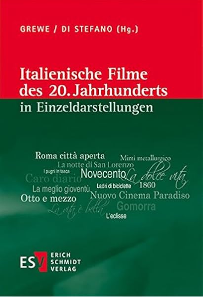 Italienische Filme Des 20 Jahrhunderts In Einzeldarstellungen Amazon De Grewe Prof Dr Andrea Stefano Dr Giovanni Di Bucher