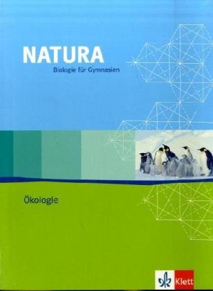 Natura Biologie Oberstufe Ökologie: Themenheft Klassen 11-13 (Natura Biologie. Ausgabe ab 2000)