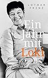 Ein Jahr mit Loki by Lothar Frenz