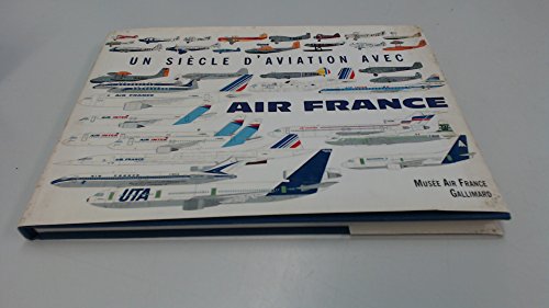 couverture de : Un si&egrave;cle d'aviation avec Air France