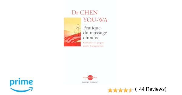 Amazonfr Pratique Du Massage Chinois You Wa Chen Livres