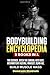 Produktbild Bodybuilding Encyclopedia: 5 Books in 1: The Science, Ditch The Cardio, Keto Diet, Intermittent Fasting, Mindset Burn Fat, Build Muscle Mass