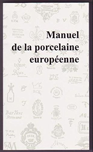 Download Manuel de la porcelaine européenne : Le nouveau Danckert Download Manuel de la porcelaine européenne : Le nouveau Danckert