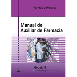 Manual Del Auxialiar De Farmacia - Modulo Ii - Farmacia Practica