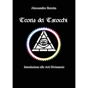 Teoria dei tarocchi. Introduzione alle arti divinatorie