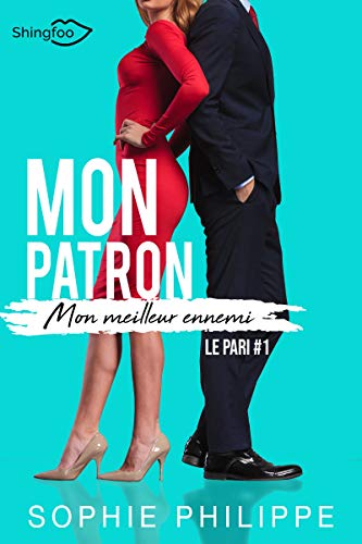 Télécharger Mon Patron, Mon Meilleur Ennemi Tome 1: Le pari Livre PDF Gratuit