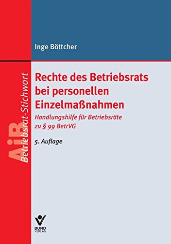 Rechte des Betriebsrats bei personellen Einzelmaßnahmen (AiB Stichwort)
