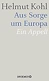 Aus Sorge um Europa: Ein Appell by