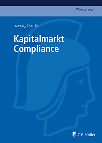Kapitalmarkt Compliance (C.F. Müller Wirtschaftsrecht)