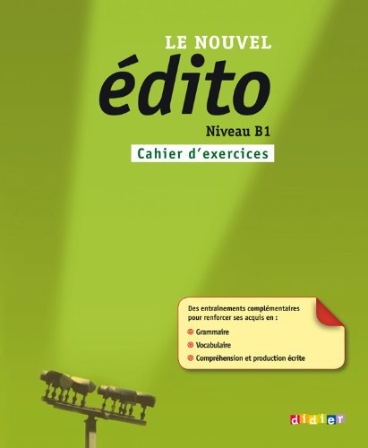 Le nouvel édito B1 : Cahier d'exercices