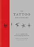 The Tattoo Dictionary (English Edition) by Trent Aitken-Smith, Ashley Tyson